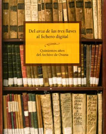 Del arca de las tres llaves al fichero digital