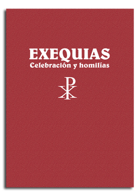 Exequias. Celebración y homilías