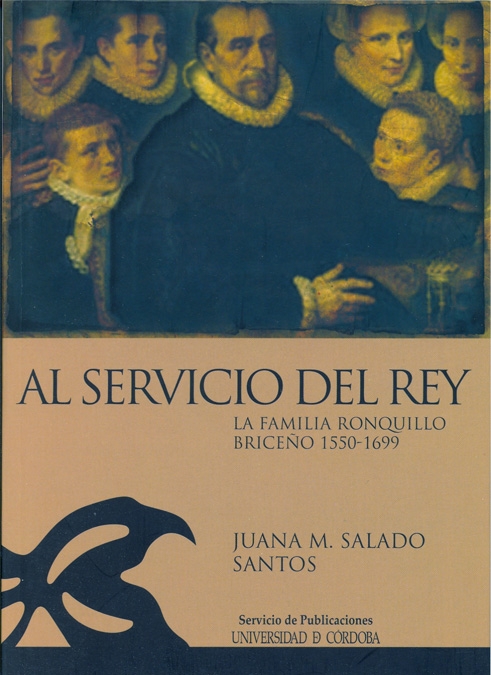 Al servicio del rey: la familia Ronquillo Briceño 1550-1669