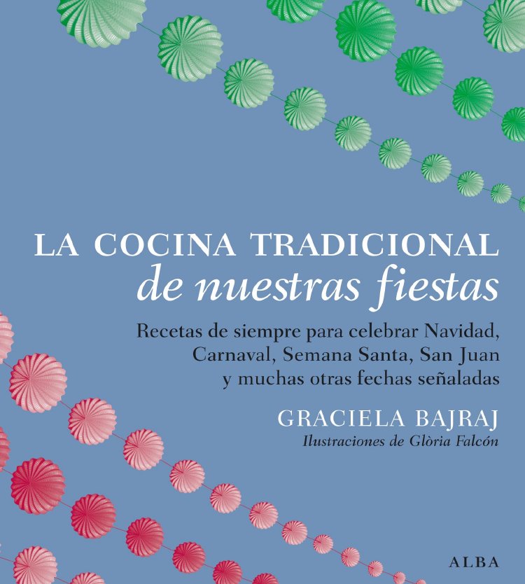 La cocina tradicional de nuestras fiestas