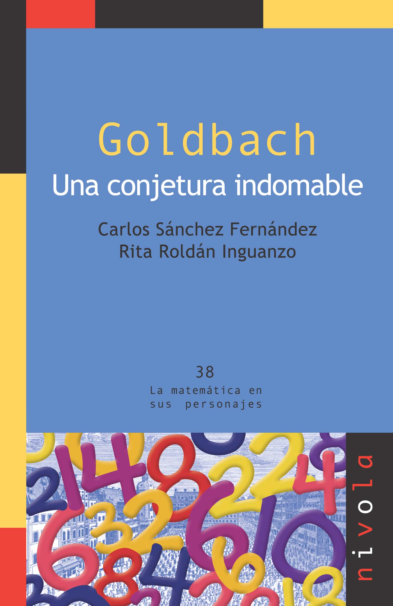 GOLDBACH. Una conjetura indomable