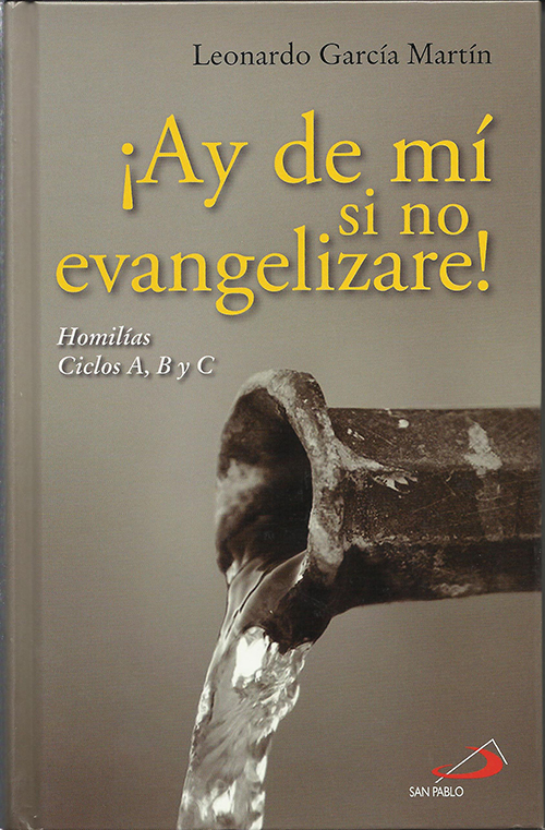 ¡Ay de mí si no evangelizare!