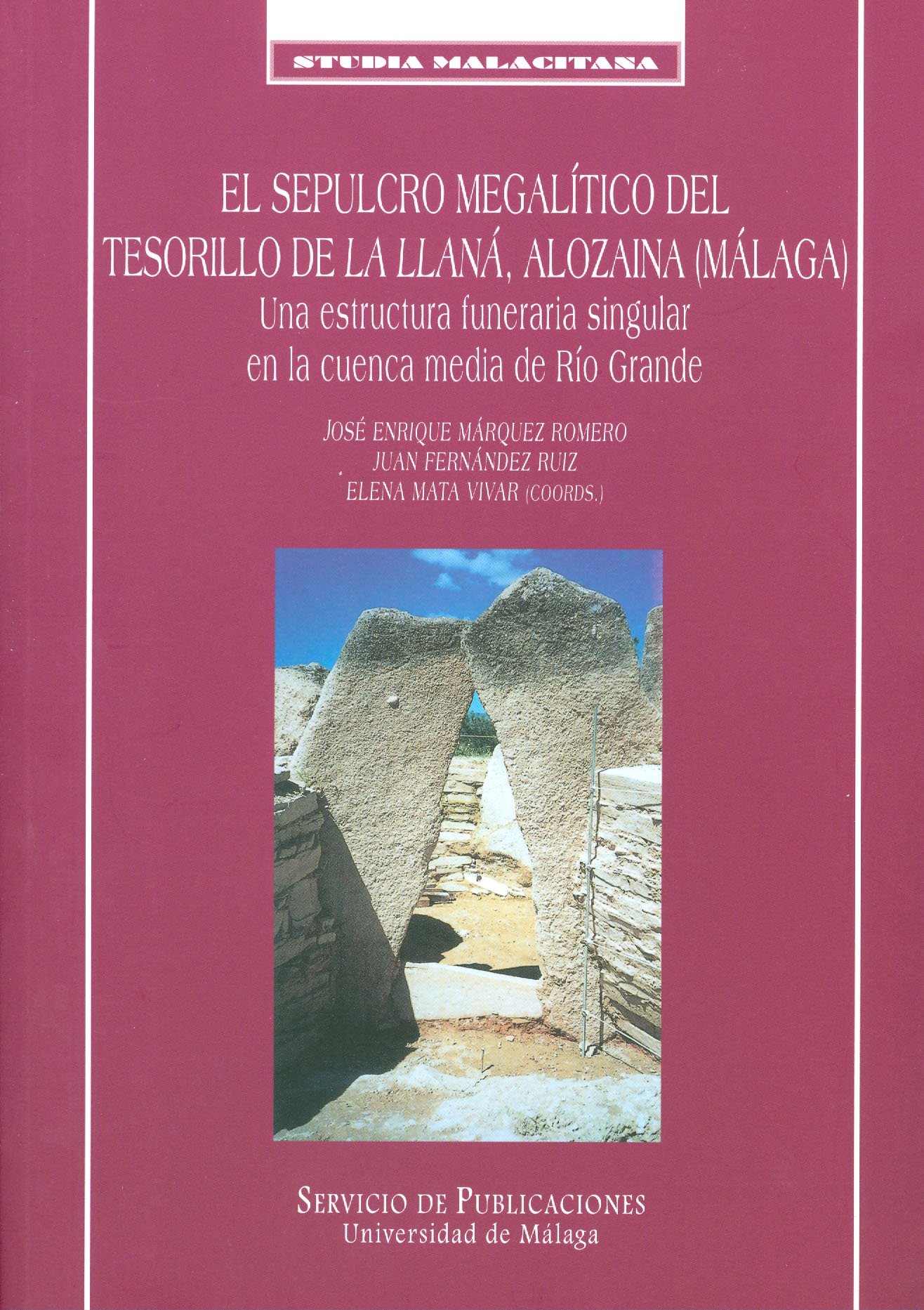 El sepulcro megalítico del Tesorillo de La Llaná, Alozaina (Málaga)