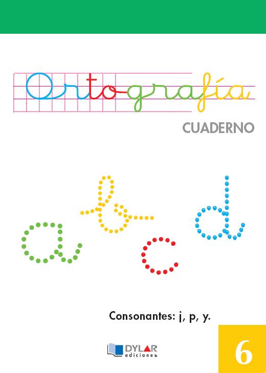 ORTOGRAFIA 6 - Consonantes: j, p, y