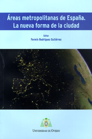 Áreas metropolitanas de España. La nueva forma de la ciudad