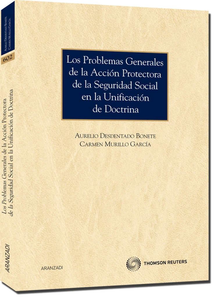 Los problemas generales de la acción protectora de la Seguridad Social en la unificación de la doctrina