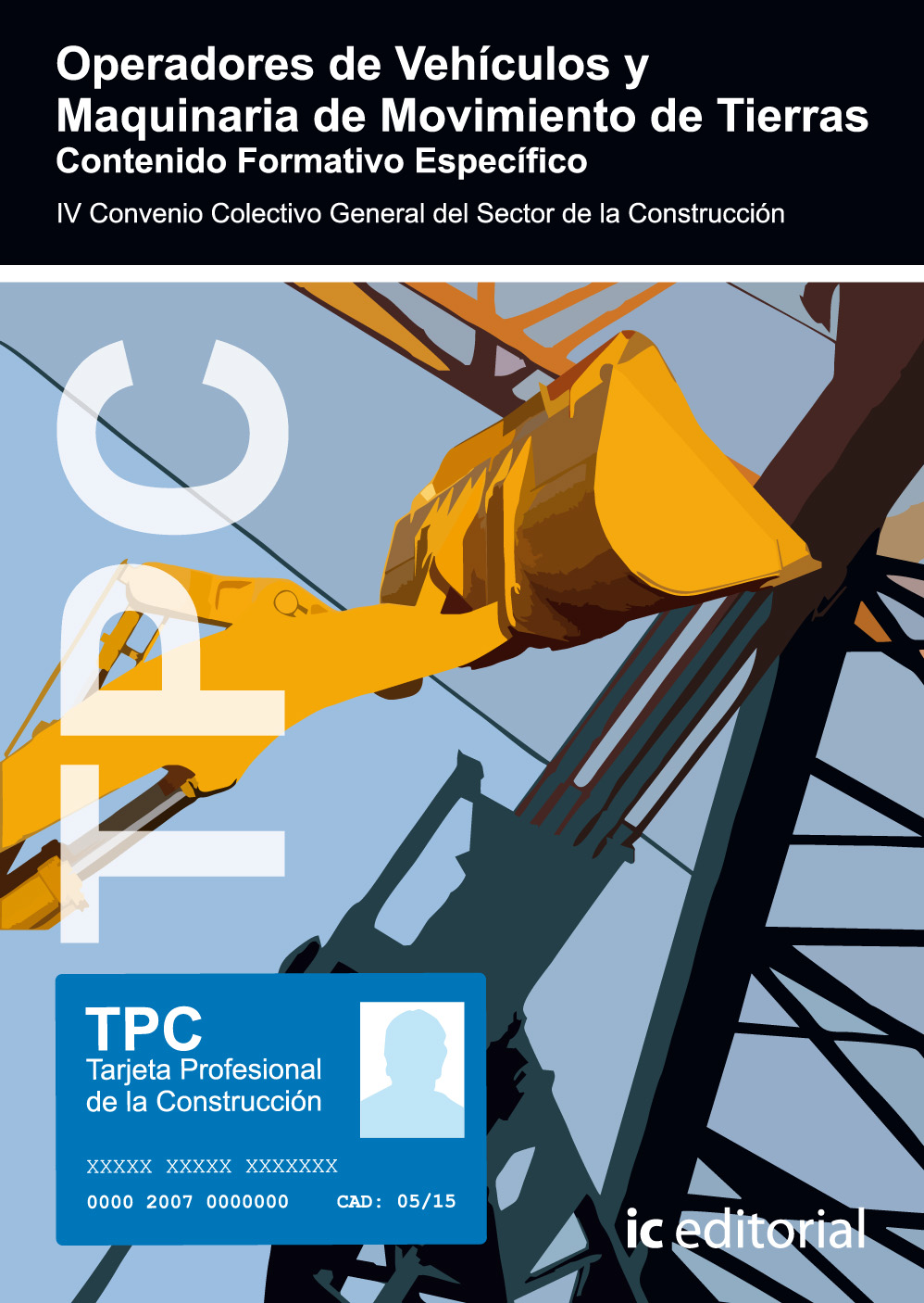 TPC - Operadores de vehículos y maquinaria de movimiento de tierras. Contenido formativo específico