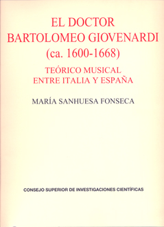 El doctor Bartolomeo Giovenardi (ca. 1600-1668) : teórico musical entre Italia y España