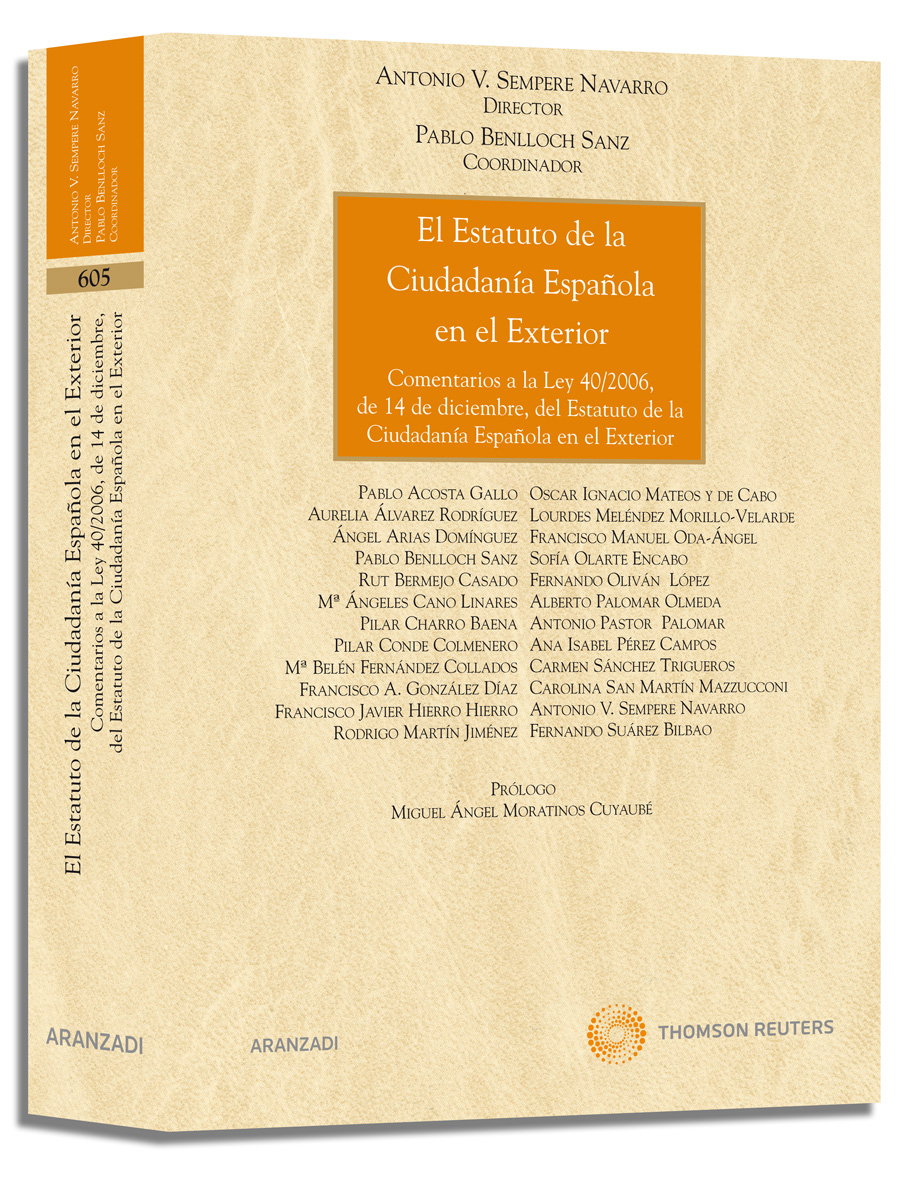 El Estatuto de la Ciudadanía Española en el Exterior - Comentarios a la Ley 40/2006, de 14 de diciembre, del Estatuto de la ciudadanía española en el exterior