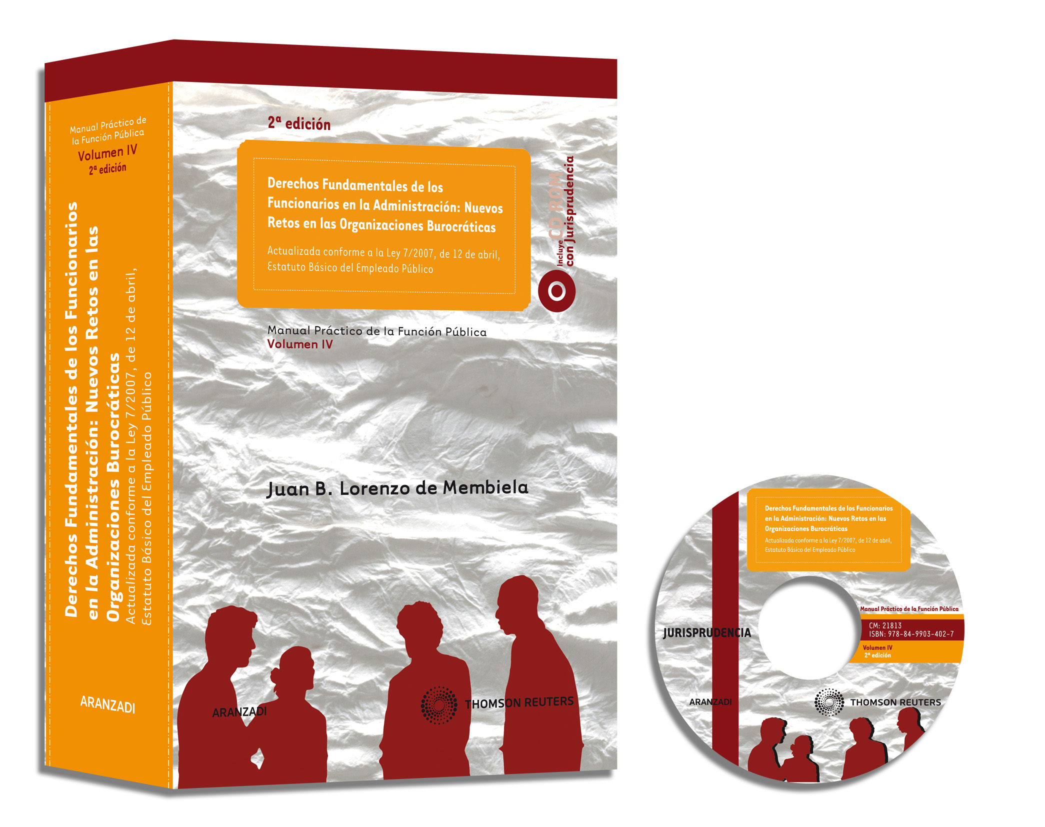 Derechos fundamentales de los funcionarios en la Administración: Nuevos retos en las Organizaciones Burocráticas - Actualizada conforme a la Ley 7/2007, de 12 de abril, Estatuto Básico del Empleado Público