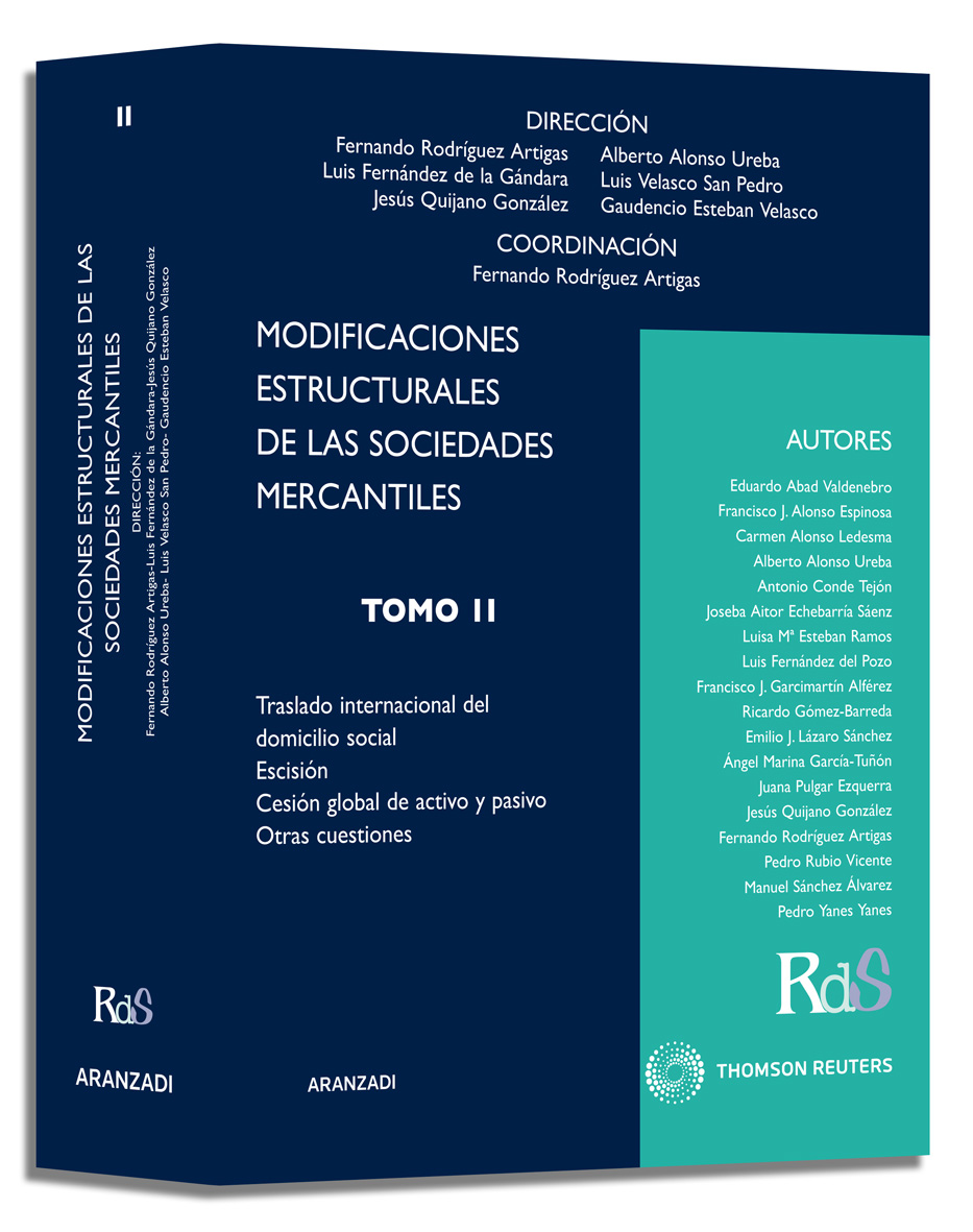 Modificaciones estructurales de las sociedades mercantiles (T.II) - Traslado Internacional de domicilio social, Escisión, Cesión global de activo y pasivo, otras cuestiones