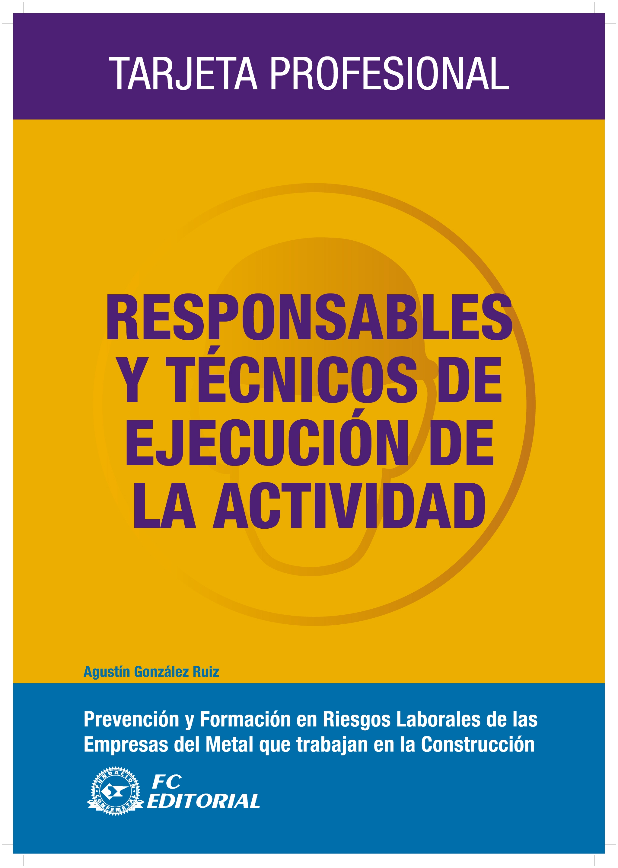 Responsables y técnicos de ejecución de la actividad