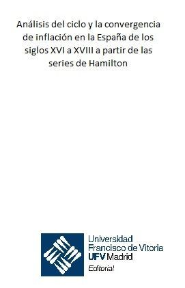 Análisis del ciclo y la convergencia de inflación en la España de los siglos XVI a XVIII a partir de las series de Hamilton