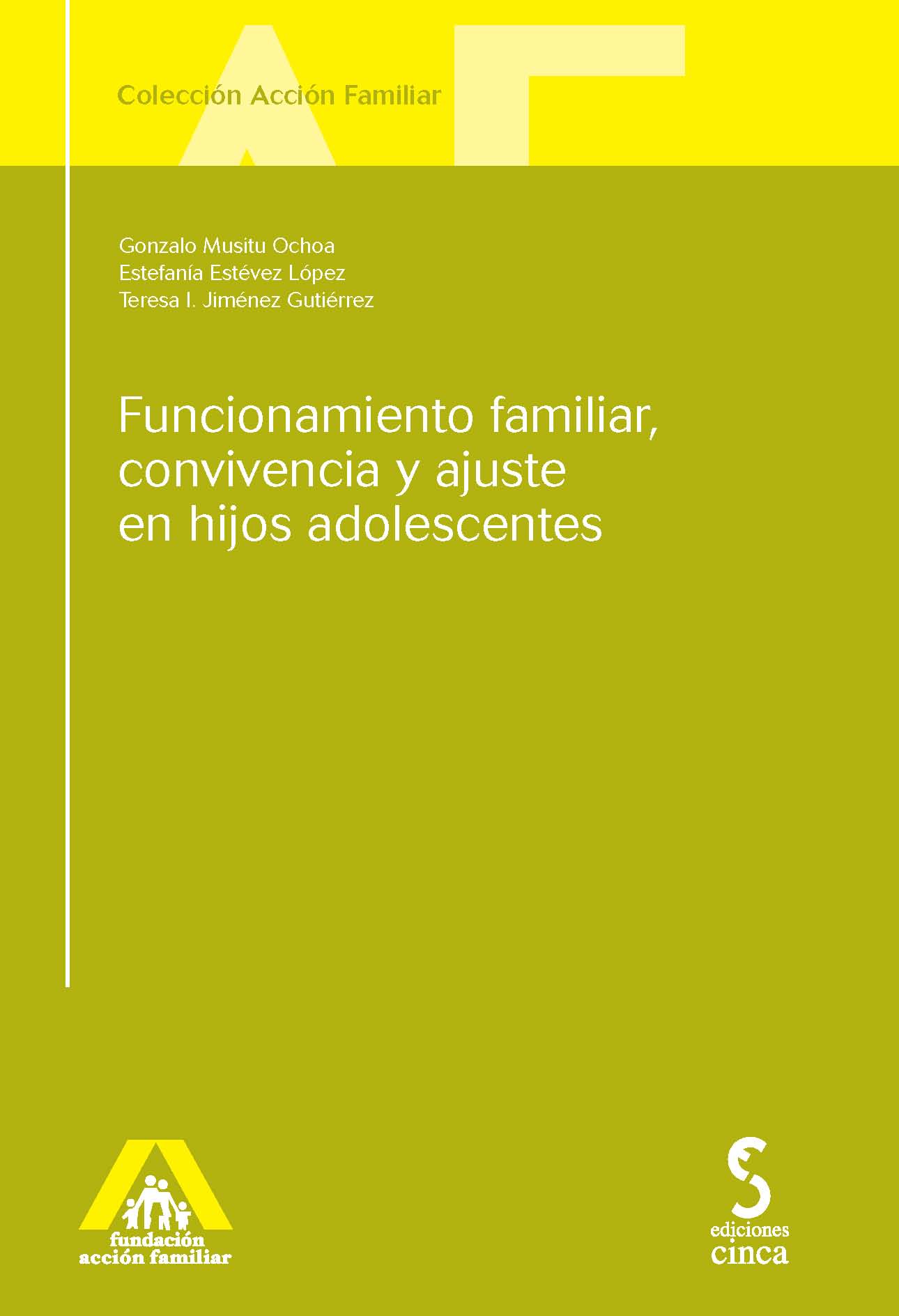 Funcionamiento familiar, convivencia y ajustes en hijos adolescentes