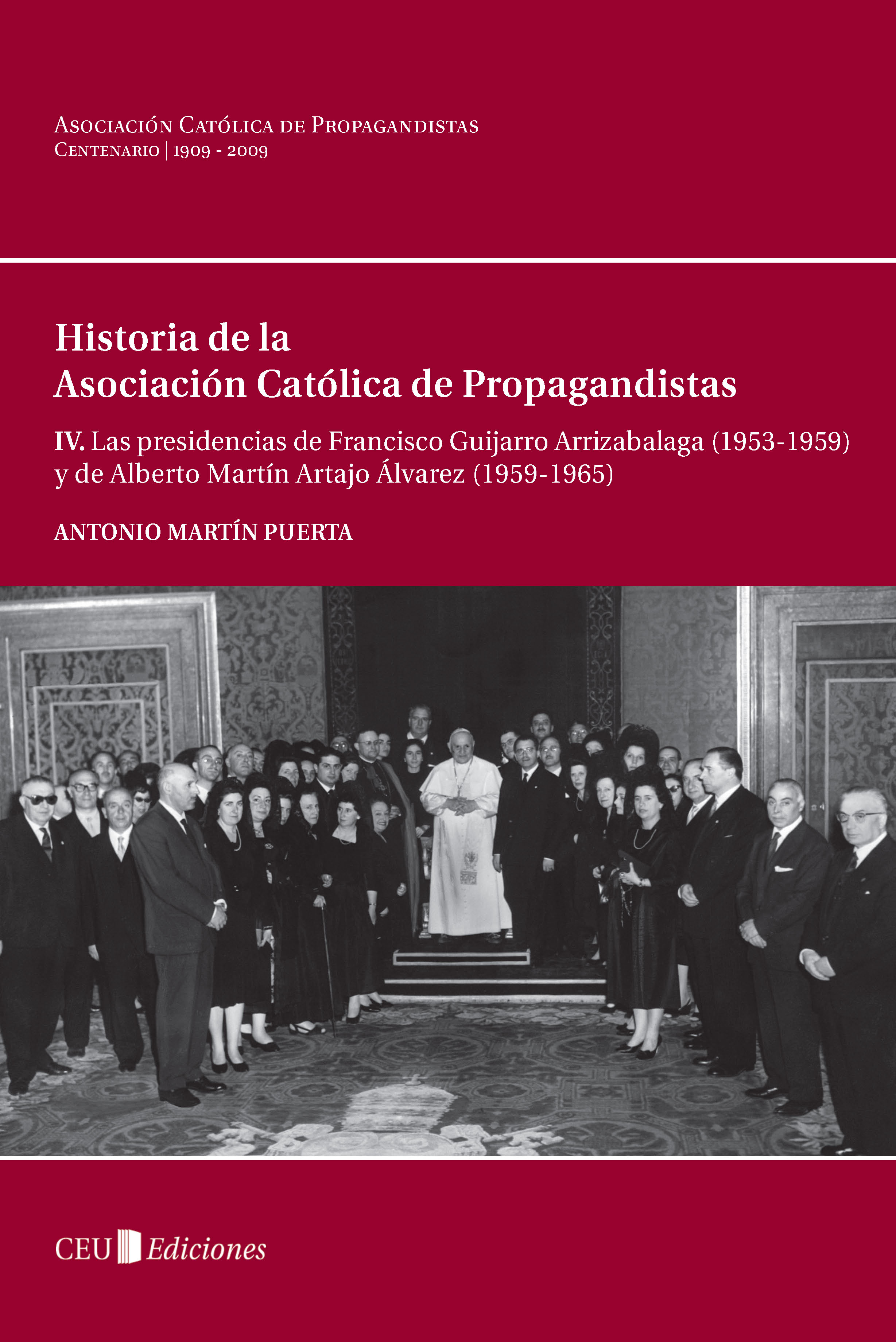 IV. Las presidencias de Francisco Guijarro Arrizabalaga (1953-1959) y de Alberto Martín Artajo Álvarez ( 1959-1965)