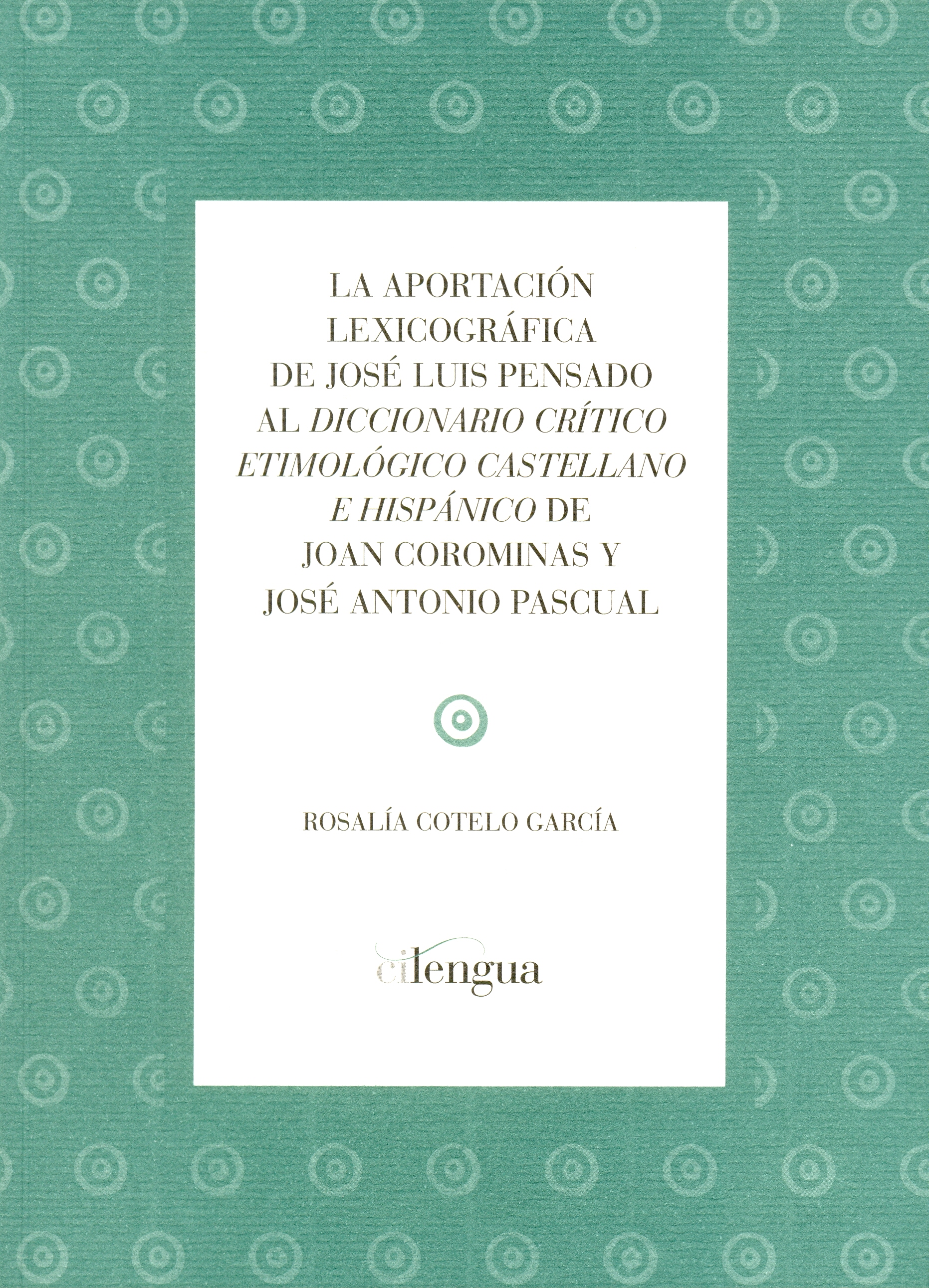 La aportación lexicográfica de José Luis Pensado al diccionario crítico etimológico castellano e hispánico de Joan Corominas y José Antonio Pascual