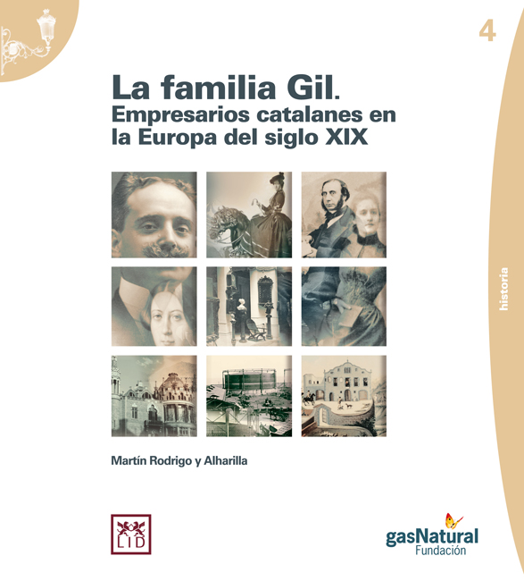 La familia Gil. Empresarios catalanes en la Europa del siglo XIX.