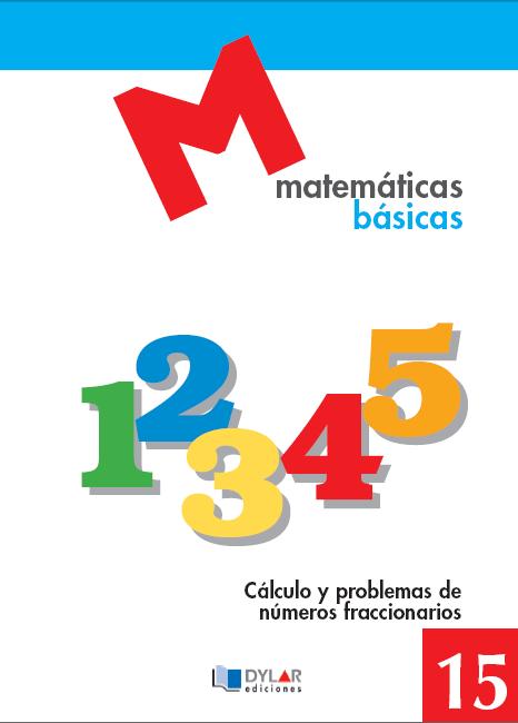 MATEMATICAS BASICAS - 15 Cálculo y problemas de números fraccionarios                                                                                               