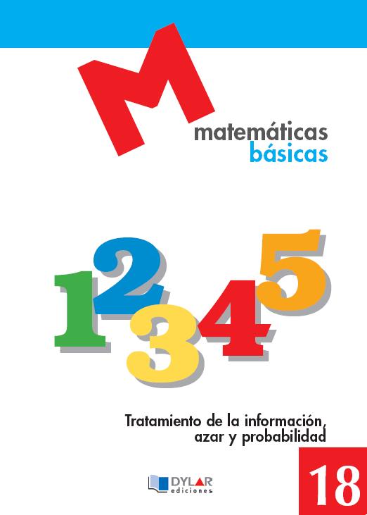 MATEMATICAS BASICAS - 18 Tratamiento de la información , azar y probabilidad                                                                                               