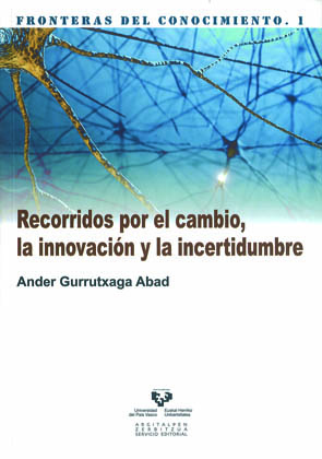 Recorridos por el cambio, la innovación y la incertidumbre