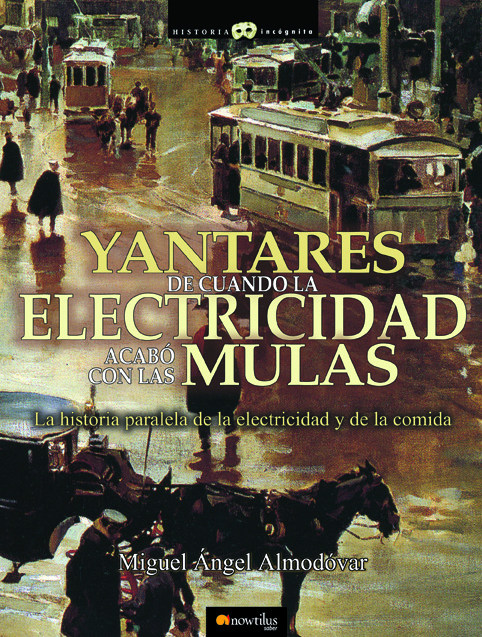 Yantares de cuando la electricidad acabó con las mulas