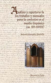 Análisis y repertorio de los tratados y manuales para la confesión en el mundo hispánico (ss. XV-XVIII)