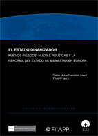El Estado Dinamizador. Nuevos riesgos, nuevas políticas y la reforma del Estado de Bienestar en Europa