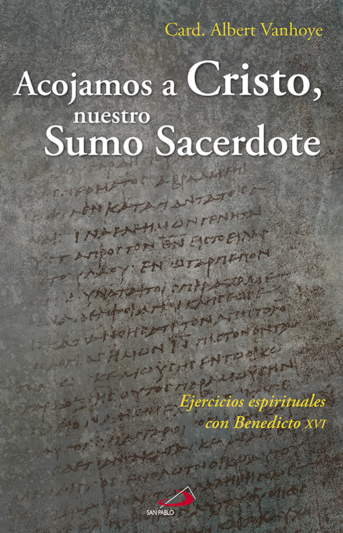 Acojamos a Cristo, nuestro sumo sacerdote