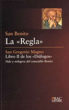 La "Regla"; Libro II de los "Diálogos"