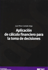 Aplicación del cálculo financiero para la toma de decisiones