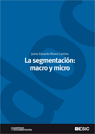 La segmentación: macro y micro