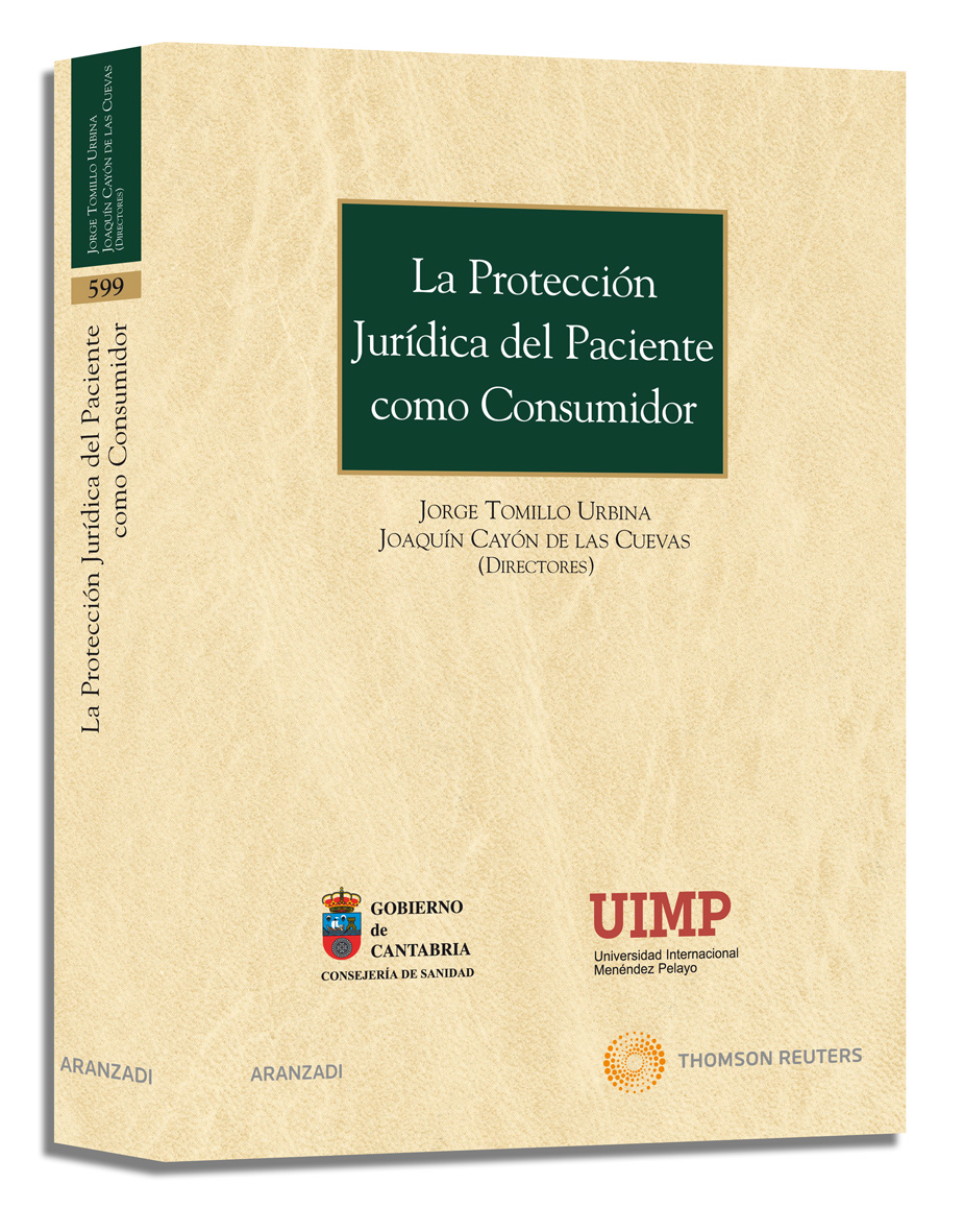 La protección jurídica del paciente como consumidor - Seleccion de intervenciones en el I y II Encuentro interautonómico sobre protección jurídica del paciente como consumidor