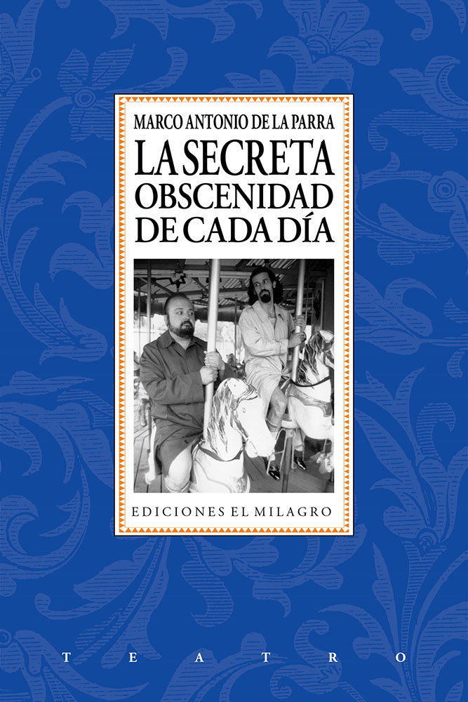 Secreta obscenidad de cada día, La