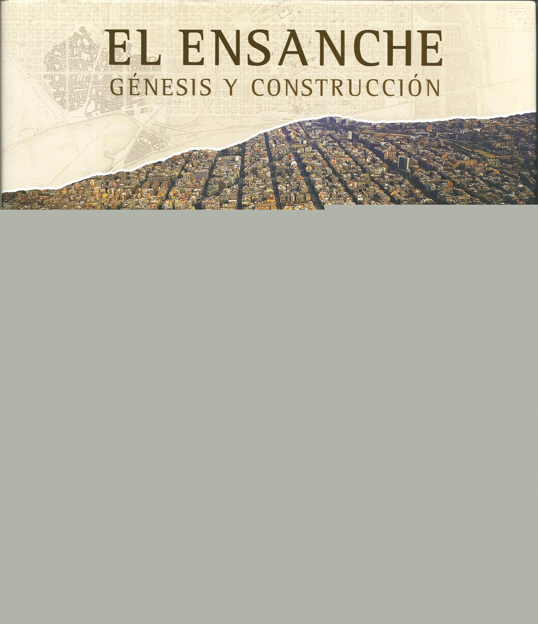 El Ensanche. Génesis y construcción