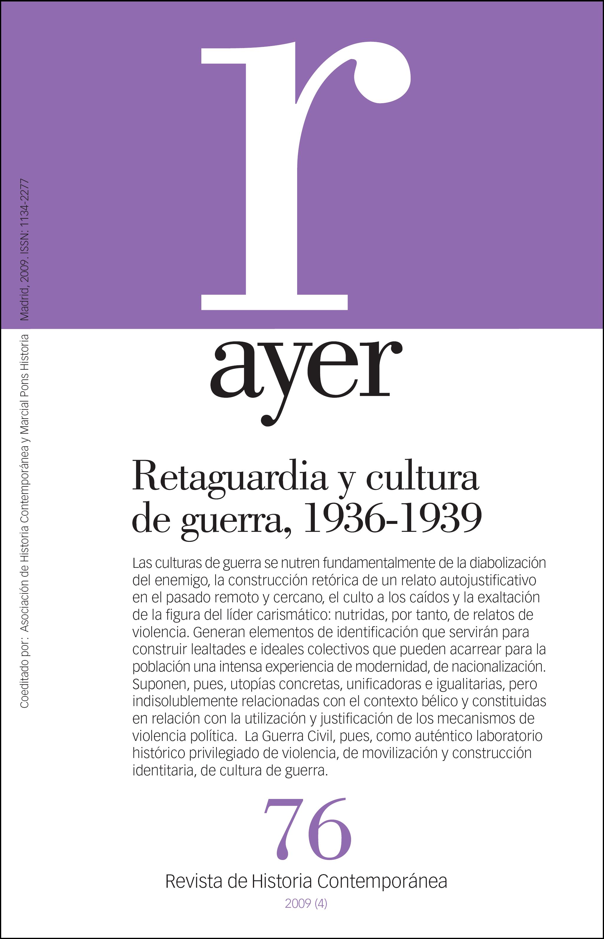 RETAGUARDIA Y CULTURA DE GUERRA, 1936-1939 (Ayer 76)