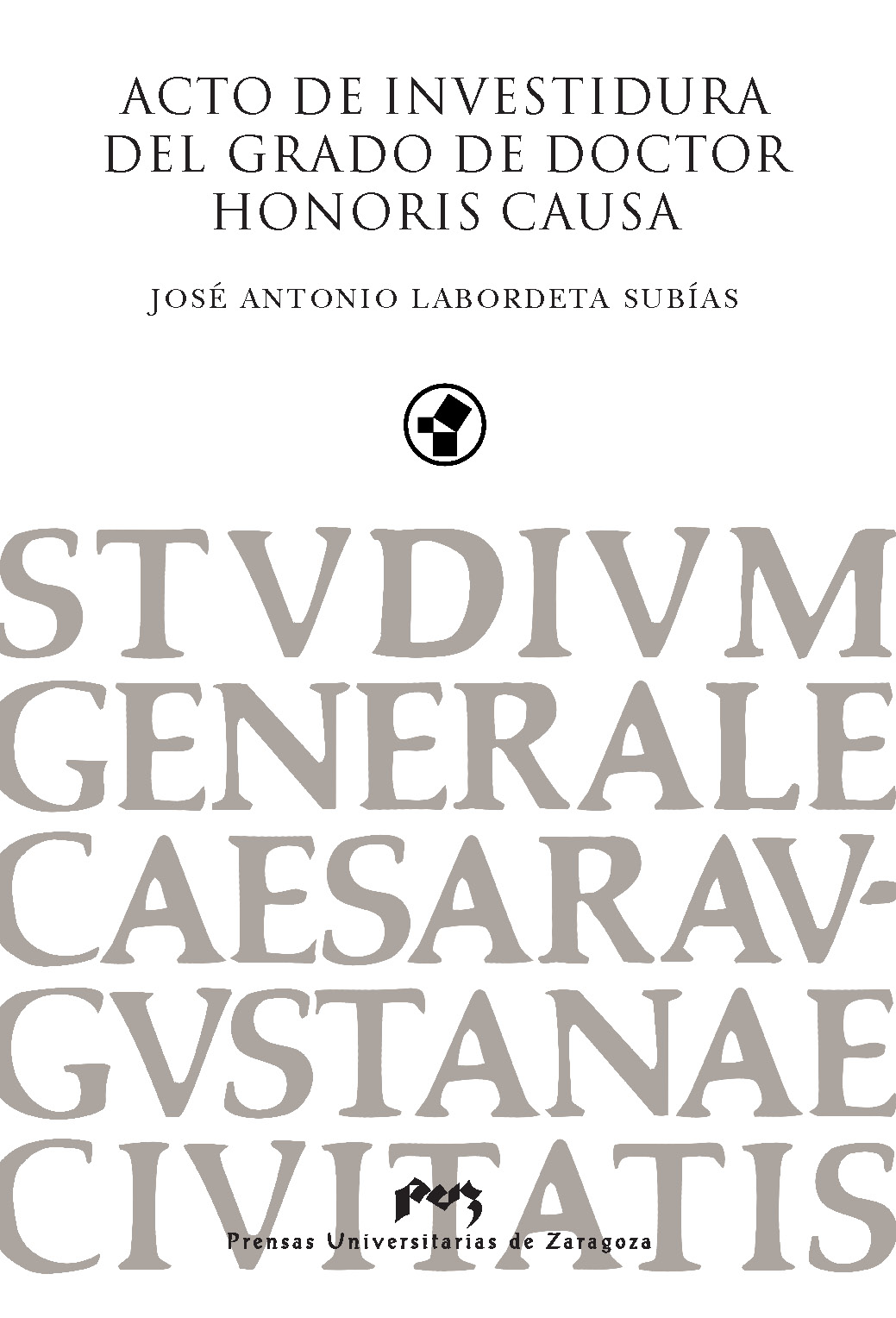Acto de investidura del grado de doctor honoris causa de José Antonio Labordeta