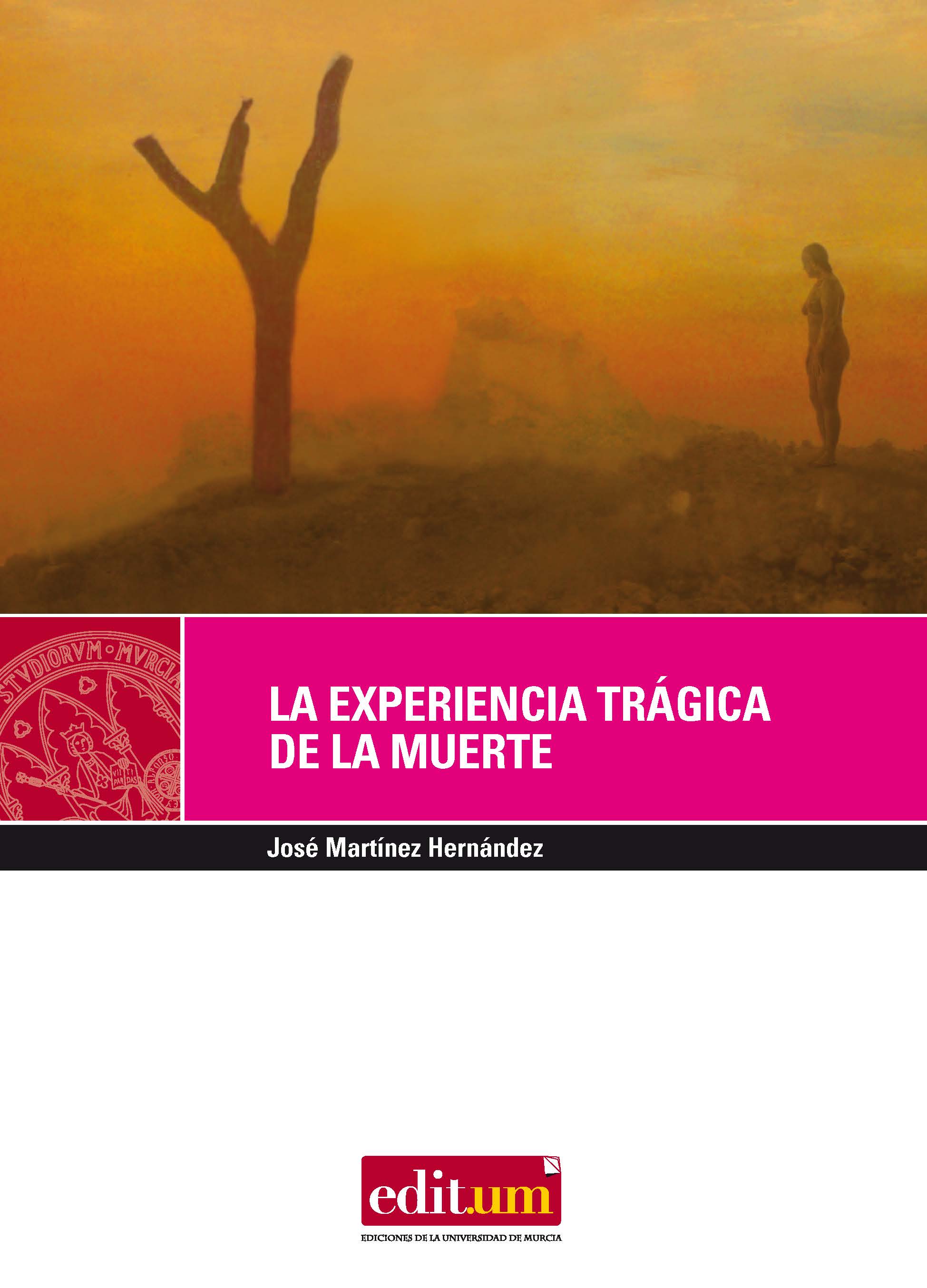 La Experiencia Trágica de la Muerte. 2ª Ed.