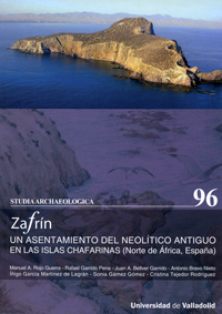 ZAFRÍN. UN ASENTAMIENTO DEL NEOLÍTICO ANTIGUO EN LAS ISLAS CHAFARINAS (NORTE DE ÁFRICA, ESPAÑA)