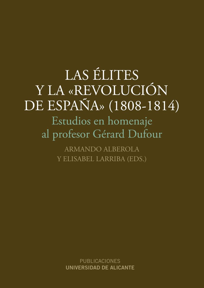 Las élites y la "Revolución de España" (1808-1814)