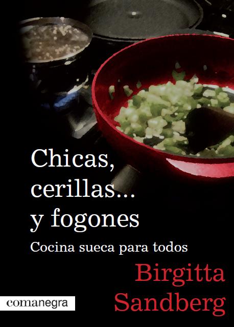 Chicas, cerillas... y fogones