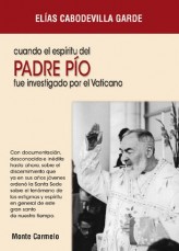 Cuando el Espíritu del P. Pío fue investigado por el Vaticano