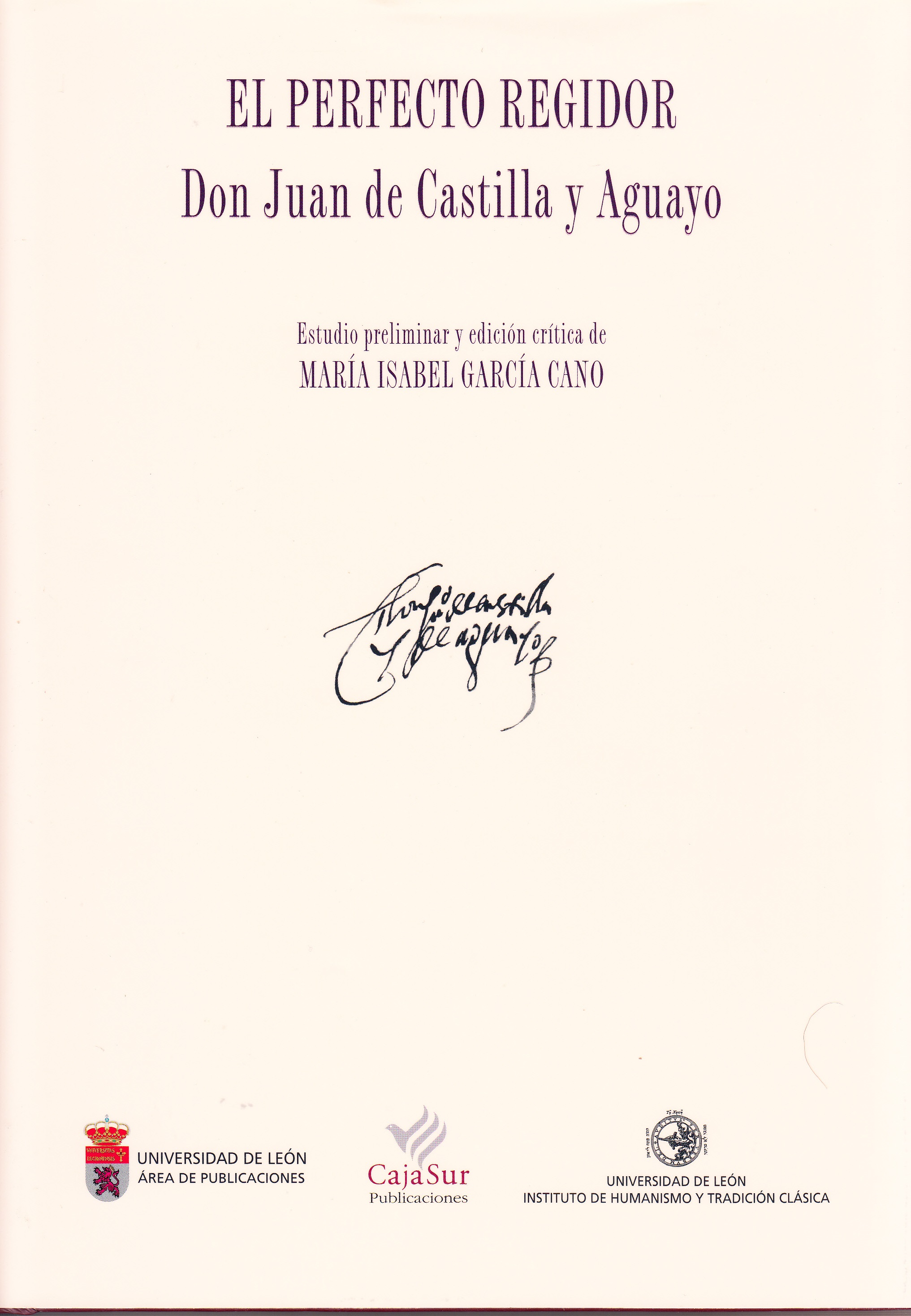 El perfecto regidor Don Juan de Castilla y Aguayo