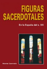 Figuras Sacerdotales. En la España del s. XX
