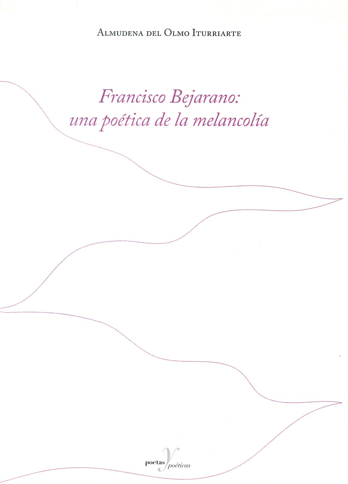 Francisco Bejarano: una poética de la melancolía