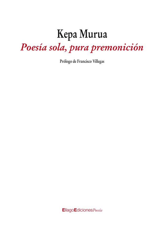Poesía sola, pura premonición