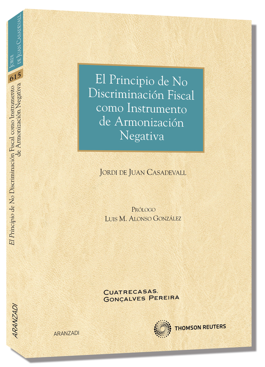 El principio de no discriminación fiscal como instrumento de armonización negativa
