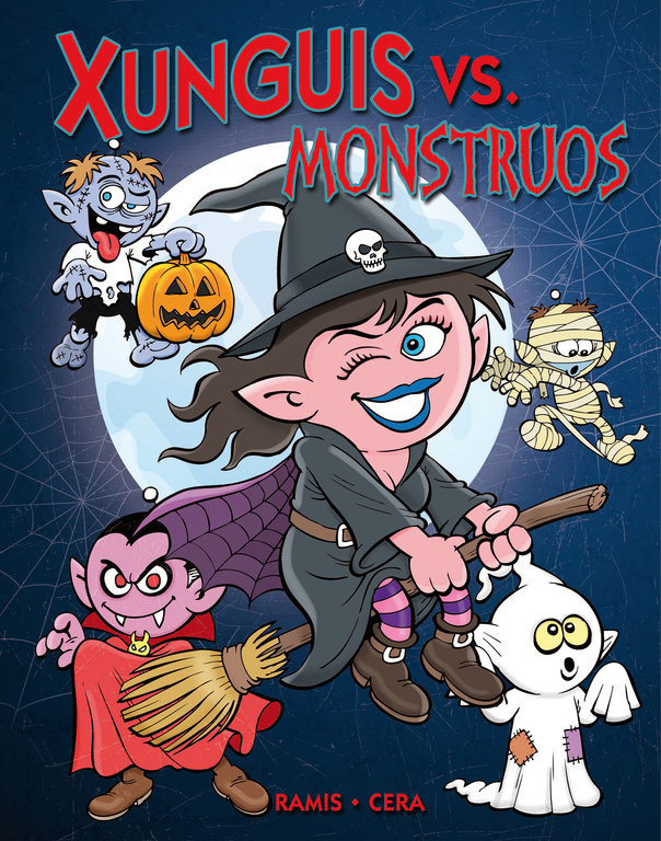Xunguis vs. Monstruos (Colección Los Xunguis)
