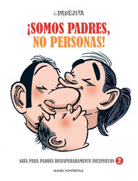 La parejita ¡Somos padres, no personas!