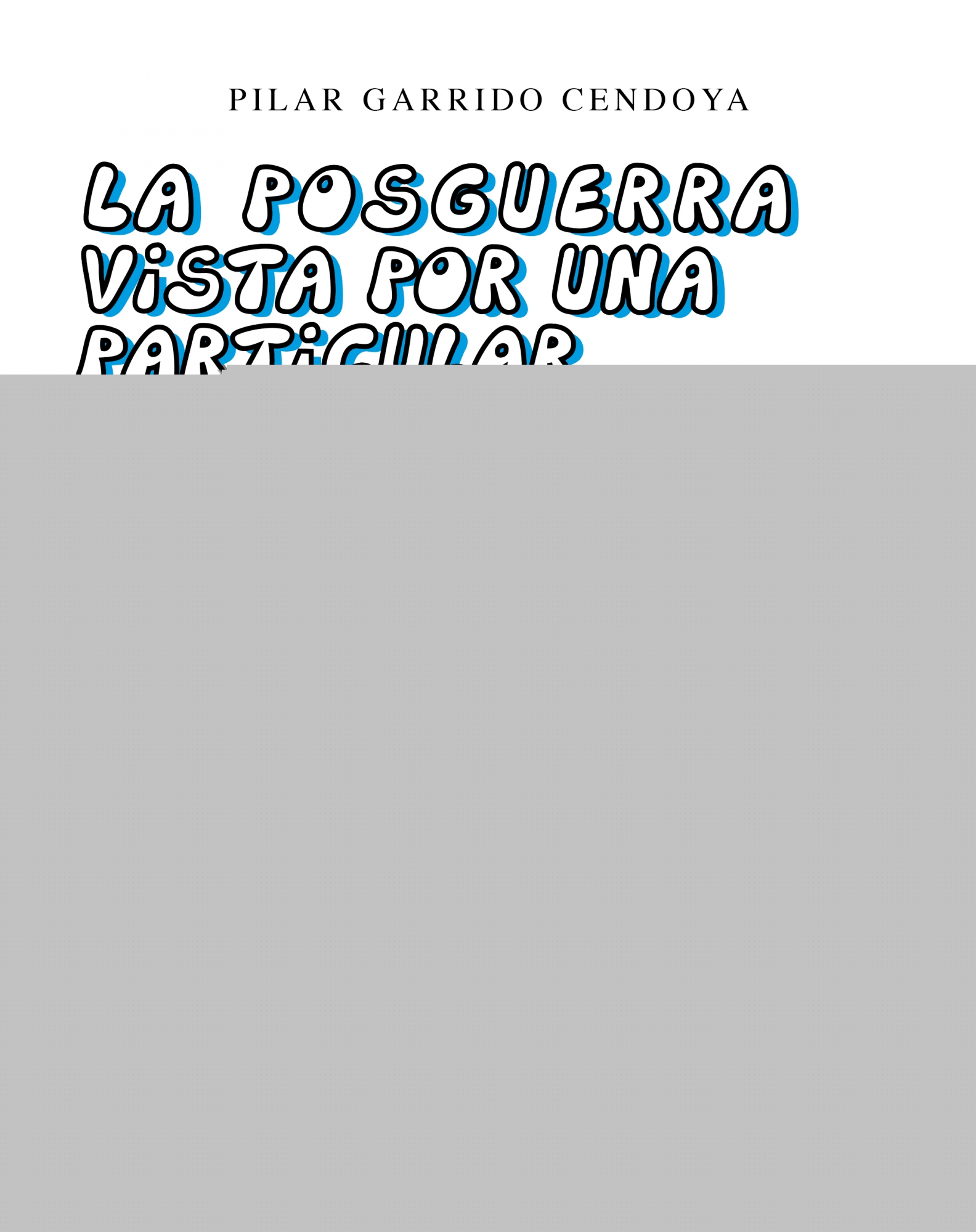 La posguerra vista por una particular y su marido