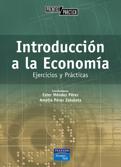 Introducción a la Economía. Ejercicios y Prácticas